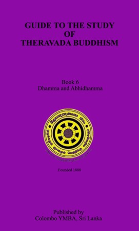 Guide to the study of the Theravada Buddhism for Advance Diploma Level
